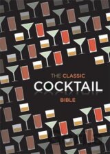 The Classic Cocktail Bible