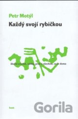 Každý svojí rybičkou
