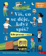 Víš, co se děje, když spíš? Kdo pracuje v noci?