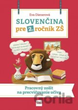 Slovenčina pre 2. ročník ZŠ: Pracovný zošit na precvičovanie učiva