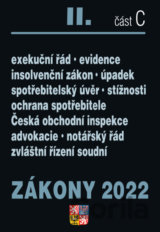 Zákony II. C / 2022 - Ochrana spotřebitele, Exekuční řád, Insolvenční zákon