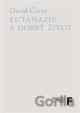 Eutanazie a dobrý život