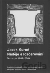 Jacek Kuroń. Naděje a rozčarování