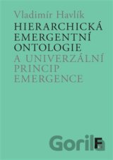 Hierarchická emergentní ontologie a univerzální princip emergence