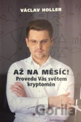 Až na Měsíc! Provedu Vás světem kryptoměn