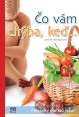 Čo vám chýba, keď...