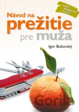 Návod na prežitie pre muža