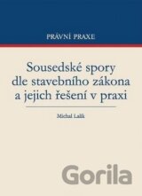 Sousedské spory dle stavebního zákona a jejich řešení v praxi