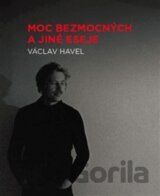 Moc bezmocných a jiné eseje