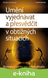Umění vyjednávat a přesvědčit v obtížných situacích