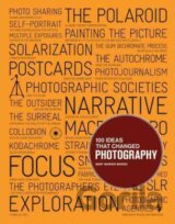100 Ideas That Changed Photography