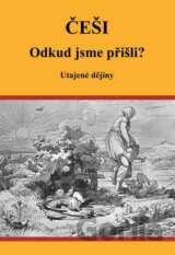 Češi Odkud jsme přišli?