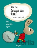 Ako sa Zajkovci učili šetriť