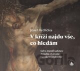 V kříži najdu vše, co hledám