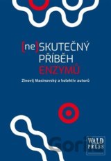 (Ne)skutečný příběh enzymů