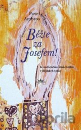 Běžte za Josefem!