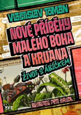 Nové příběhy Malého boha a Kruana: život s Ábíčkem