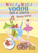 Maľuj vodou zas a znova Tancuj, Tancuj...