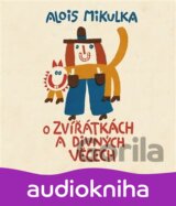 O zvířátkách a divných věcech