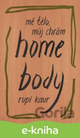 Home Body: Mé tělo, můj chrám
