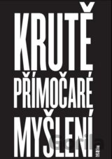 Krutě přímočaré myšlení (jak změnilo svět)