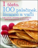 1 těsto, 100 palačinek, lívanců a vaflí