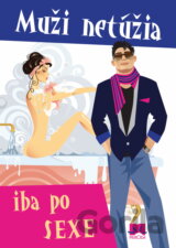Muži netúžia iba po sexe