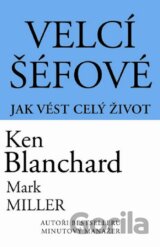 Velcí šéfové - Jak vést celý život