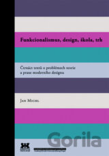 Funkcionalismus, design, škola, trh