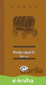 Divoký západ II. Muži víry