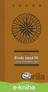 Divoký západ III. Cesta na severozápad