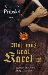 Můj muž král Karel IV.