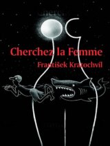 Cherchez la Femme - Riskantní hry mužů a žen