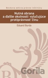 Nutná obrana a ďalšie okolnosti vylučujúce protiprávnosť činu
