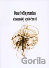Desaťročia premien slovenskej spoločnosti