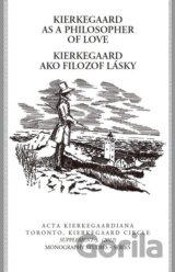 Kierkegaard as a philosopfer of love / Kierkegaard ako filozof lásky