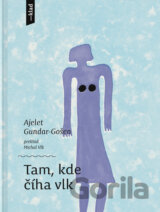 Tam, kde číha vlk