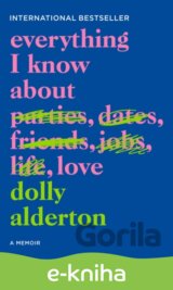 Everything I Know About Love