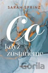 Co když zůstaneme