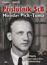 Příslušník StB Miroslav Pich-Tůma