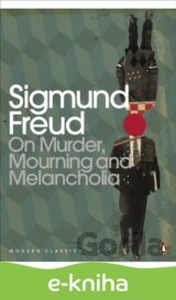 On Murder, Mourning and Melancholia
