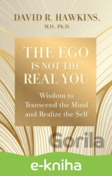 The Ego Is Not the Real You