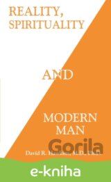 Reality, Spirituality and Modern Man
