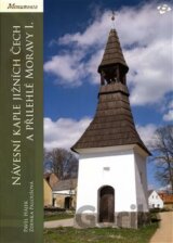 Návesní kaple jižních Čech a přilehlé Moravy I.