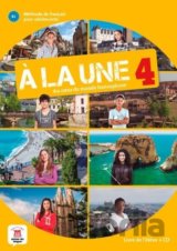 Á la une 4: Livre de l'eleve