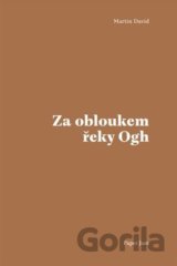 Za obloukem řeky Ogh