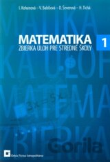 Matematika 1 (Zbierka úloh pre stredné školy)