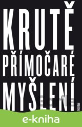 M&C Saatchi: Krutě přímočaré myšlení (a jak změnilo svět)
