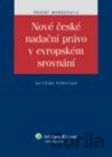Nové české nadační právo v evropském srovnání