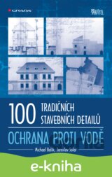 100 tradičních stavebních detailů - ochrana proti vodě